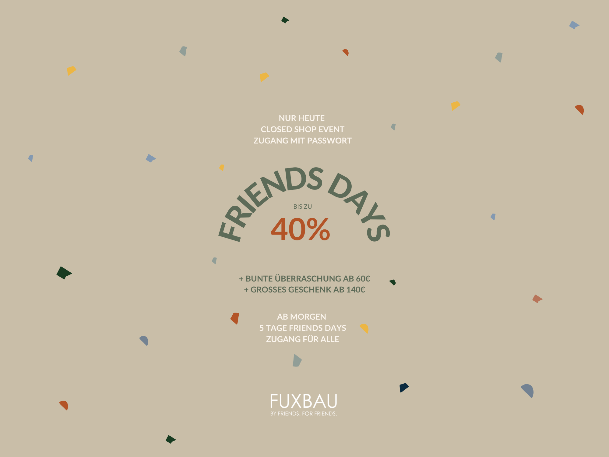 FUXBAU Friends Days - Closed Shop 21.11.2024