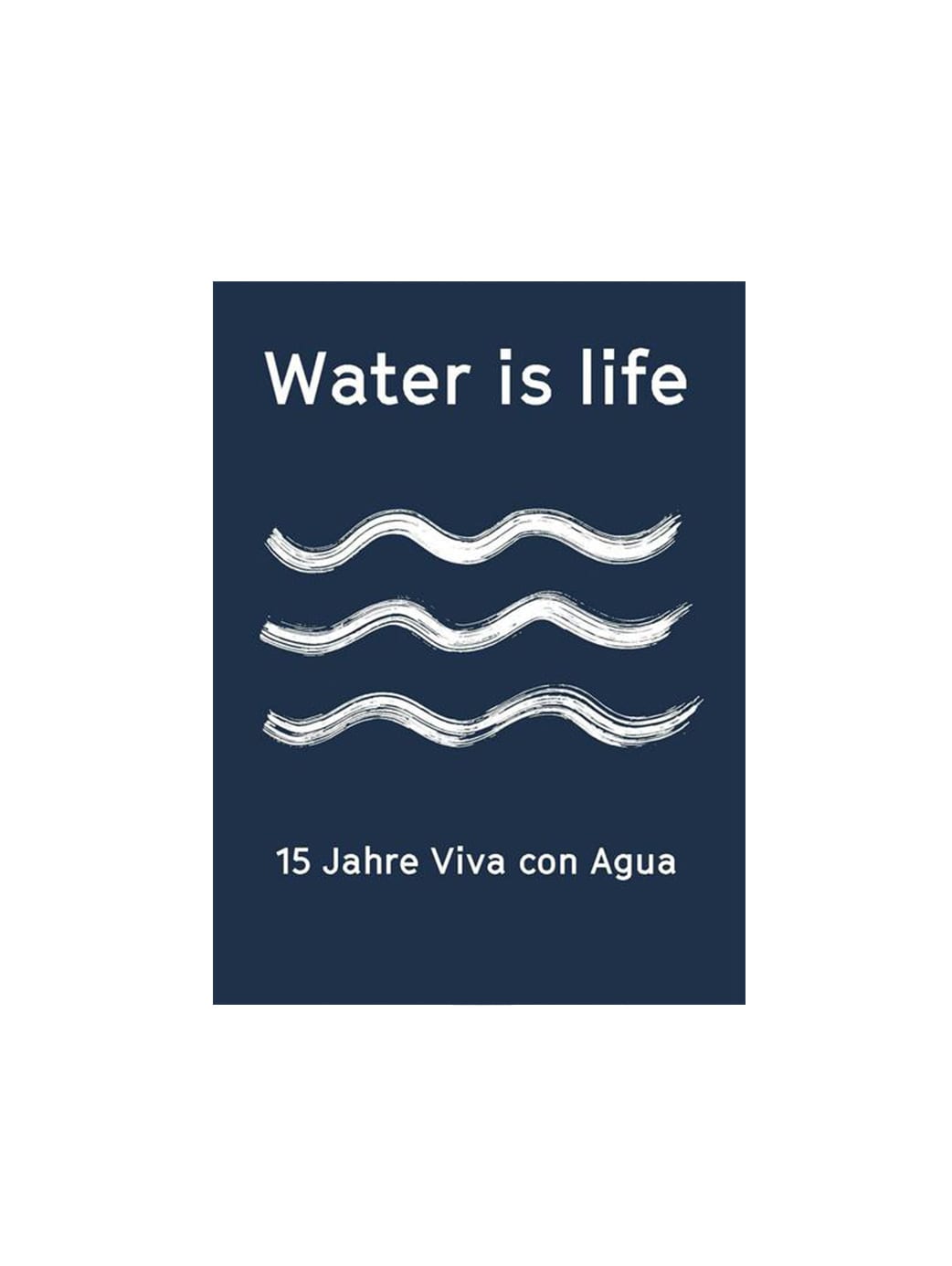 Viva con Agua - Water is Life Buch